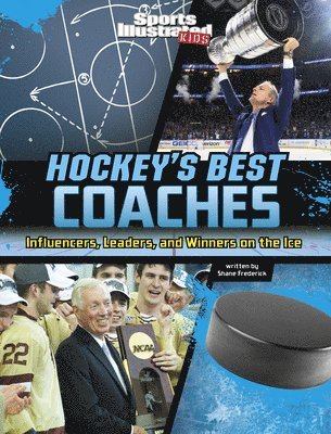 Shane Frederick - Hockey's Best Coaches: Influencers, Leaders, and Winners on the Ice, Häftad