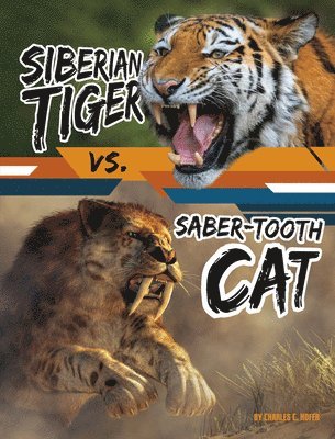 Charles C. Hofer - Siberian Tiger vs. Saber-Tooth Cat, Häftad
