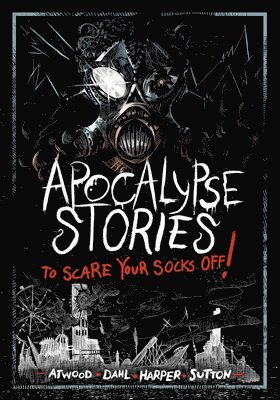 Michael Dahl, Megan Atwood - Apocalypse Stories to Scare Your Socks Off!, Inbunden. Tillgänglighet: Lägg i varukorg