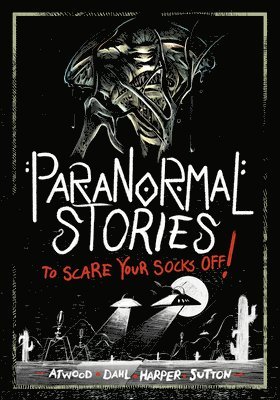 Michael Dahl, Megan Atwood - Paranormal Stories to Scare Your Socks Off!, Inbunden. Tillgänglighet: Lägg i varukorg