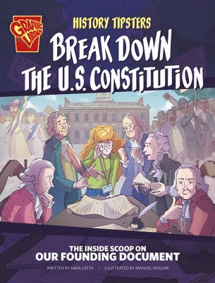 Sara Lynn Latta - History Tipsters Break Down the U.S. Constitution: The Inside Scoop on Our Founding Document, Inbunden