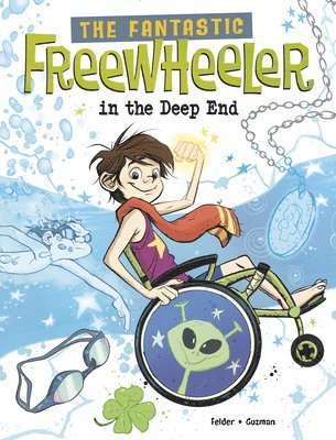 Molly Felder - The Fantastic Freewheeler in the Deep End: A Graphic Novel, Inbunden