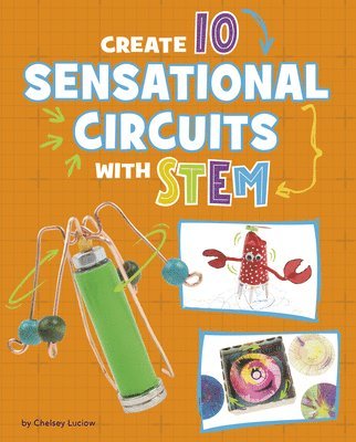 Chelsey Luciow - Create 10 Sensational Circuits with Stem, Inbunden. Tillgänglighet: Lägg i varukorg