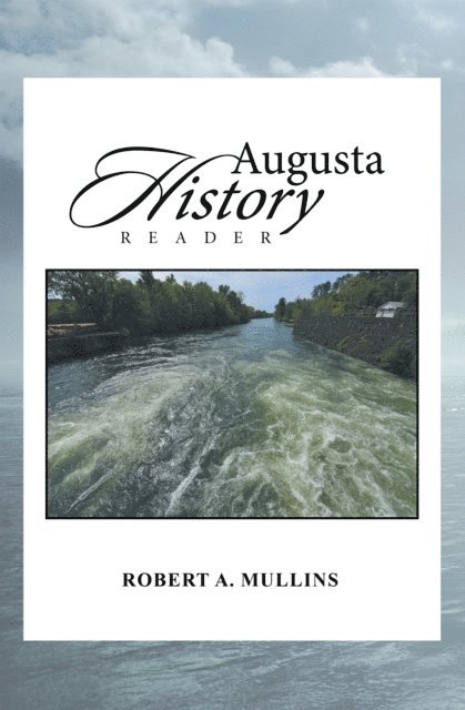 Robert A. Mullins - Augusta History Reader, E-bok. Tillgänglighet: Lägg i varukorg