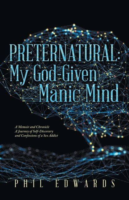 Phil Edwards - Preternatural: My God-Given Manic Mind, E-bok