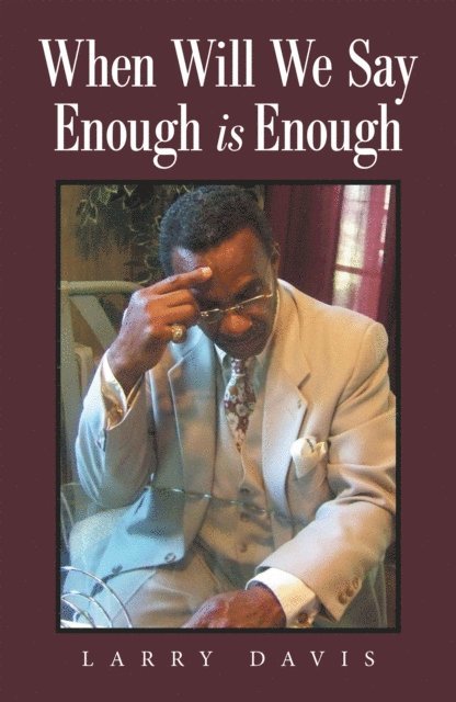 Larry Davis - When Will We Say Enough Is Enough, E-bok
