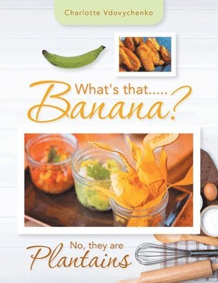 Charlotte Vdovychenko - What's That.....Banana?, Häftad
