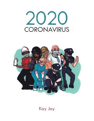 Kay Jay - 2020 Coronavirus, Häftad