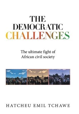 Hatcheu Emil Tchawe - Democratic Challenges, Inbunden. Tillgänglighet: Lägg i varukorg