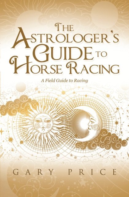 Gary Price - Astrologer's Guide to Horse Racing, E-bok