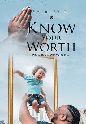 Shirley D - Know Your Worth, Inbunden. Tillgänglighet: Lägg i varukorg