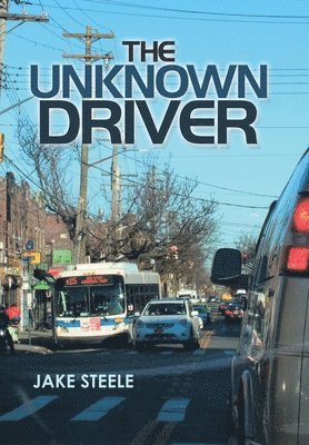 Jake Steele - Unknown Driver, Inbunden
