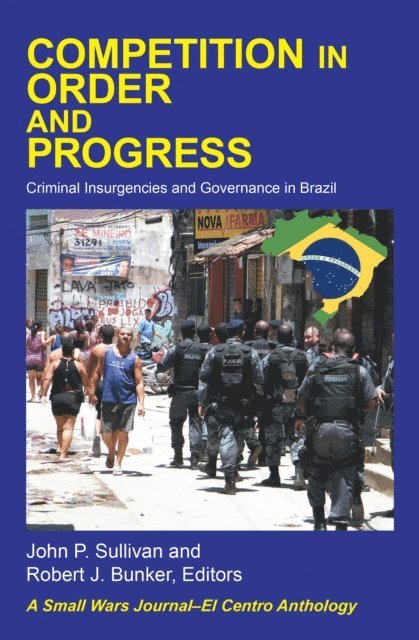 John P. Sullivan, Robert J. Bunker - Competition in Order  and Progress, E-bok