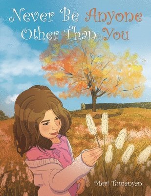 Meri Tumanyan - Never Be Anyone Other Than You, Häftad