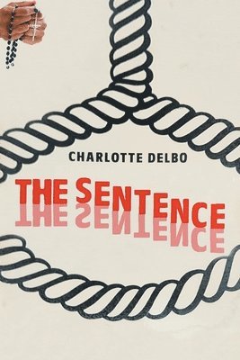 Charlotte Delbo - Sentence, Häftad