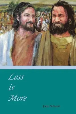 John Schaub - Less Is More, Häftad. Tillgänglighet: Lägg i varukorg
