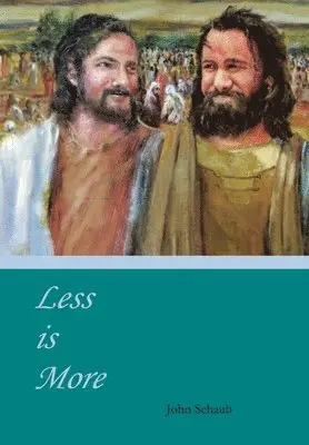 John Schaub - Less Is More, Inbunden. Tillgänglighet: Lägg i varukorg