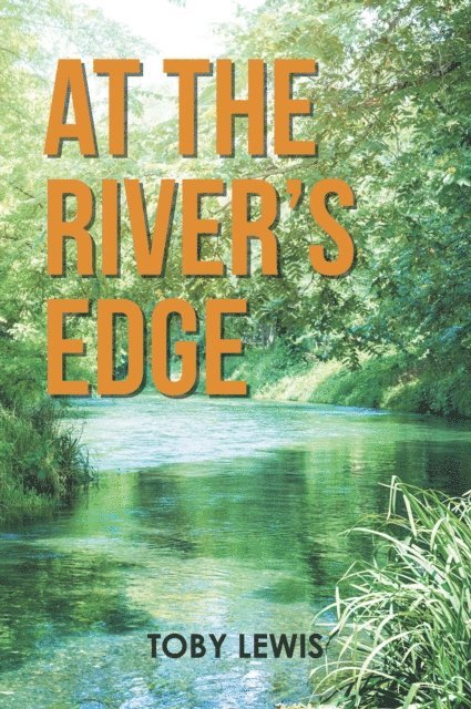 Toby Lewis - At the River's Edge, E-bok