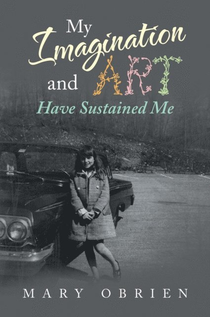 Mary OBrien - My Imagination and Art Have Sustained Me, E-bok