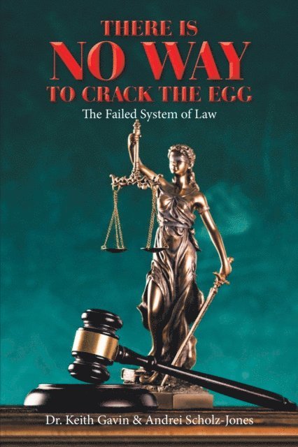 Andrei Scholz-Jones, Dr. Keith Gavin - There Is No Way to Crack the Egg, E-bok