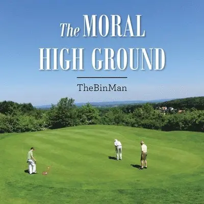 Thebinman - Moral High Ground, Häftad. Tillgänglighet: Lägg i varukorg