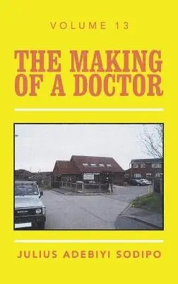 Julius Adebiyi Sodipo - Making of a Doctor, Inbunden. Tillgänglighet: Lägg i varukorg