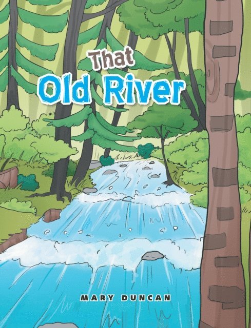 Mary Duncan - That Old River, E-bok