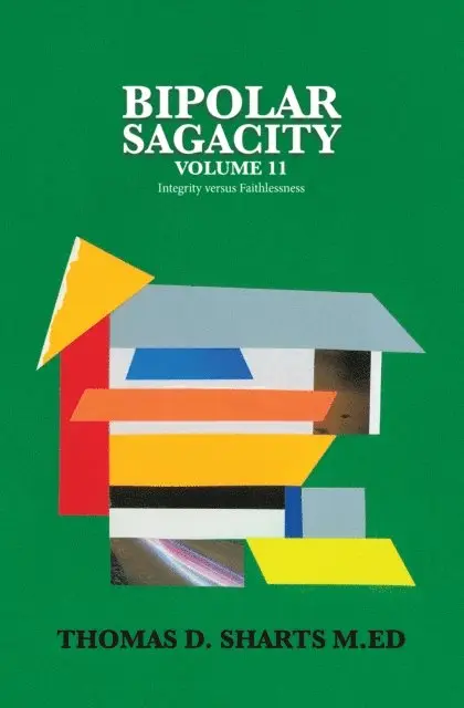 Thomas D. Sharts M.ED - Bipolar Sagacity                    Volume 11, E-bok. Tillgänglighet: Lägg i varukorg