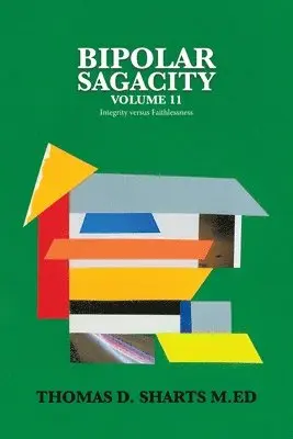 Thomas D Sharts M Ed - Bipolar Sagacity Volume 11, Häftad. Tillgänglighet: Lägg i varukorg