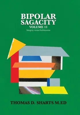 Thomas D Sharts M Ed - Bipolar Sagacity Volume 11, Inbunden. Tillgänglighet: Lägg i varukorg