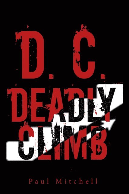 Paul Mitchell - D. C.  Deadly Climb, E-bok