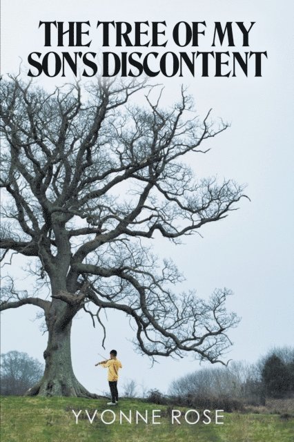 Yvonne Rose - Tree of My Son's Discontent, E-bok