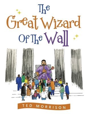 Ted Morrison - Great Wizard of the Wall, Häftad