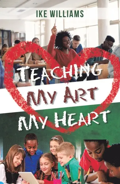 Ike Williams - Teaching My Art My Heart, E-bok. Tillgänglighet: Lägg i varukorg