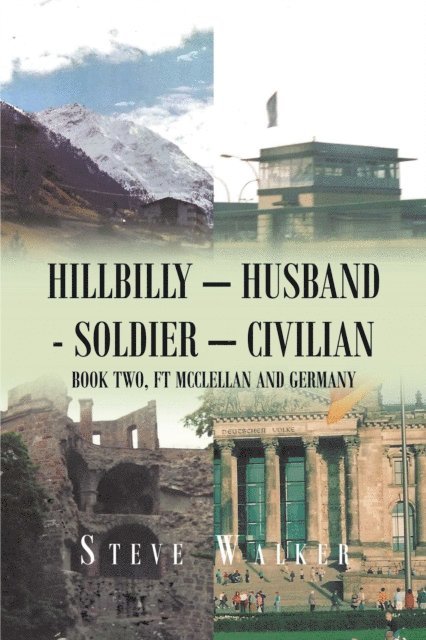 Steve Walker - Hillbilly - Husband - Soldier - Civilian, E-bok