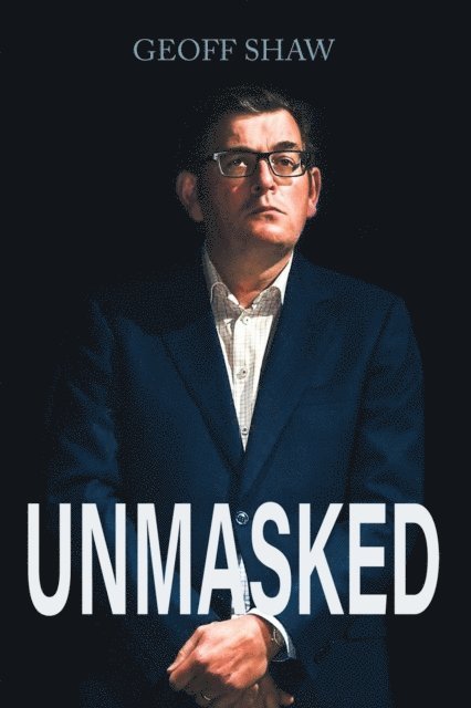 Geoff Shaw - Unmasked, E-bok