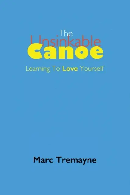 Marc Tremayne - Unsinkable Canoe, E-bok. Tillgänglighet: Lägg i varukorg