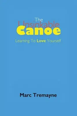 Marc Tremayne - Unsinkable Canoe, Häftad. Tillgänglighet: Lägg i varukorg