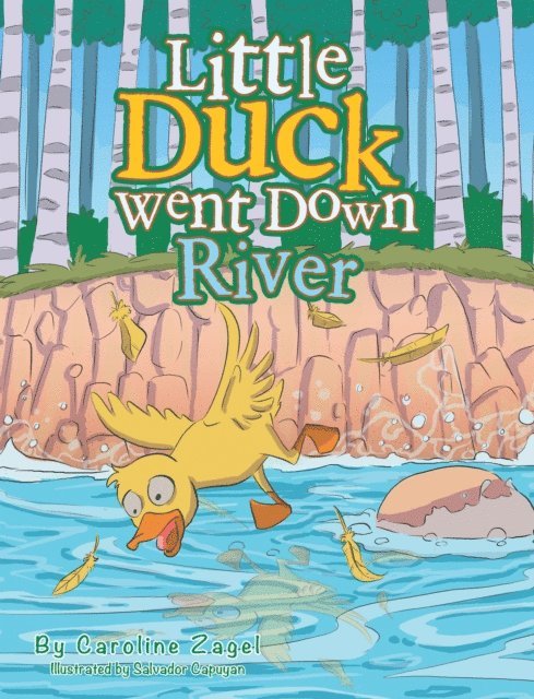 Caroline Zagel - Little Duck Went Down River, E-bok