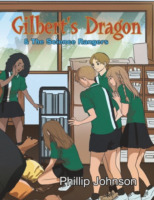 Phillip Johnson - Gilberts Dragon & The Science Rangers, E-bok