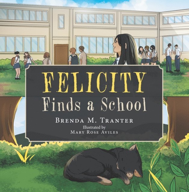 Brenda M. Tranter - Felicity Finds a School, E-bok