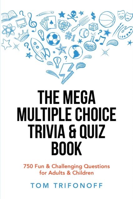Tom Trifonoff - Mega Multiple Choice Trivia & Quiz Book, E-bok. Tillgänglighet: Lägg i varukorg
