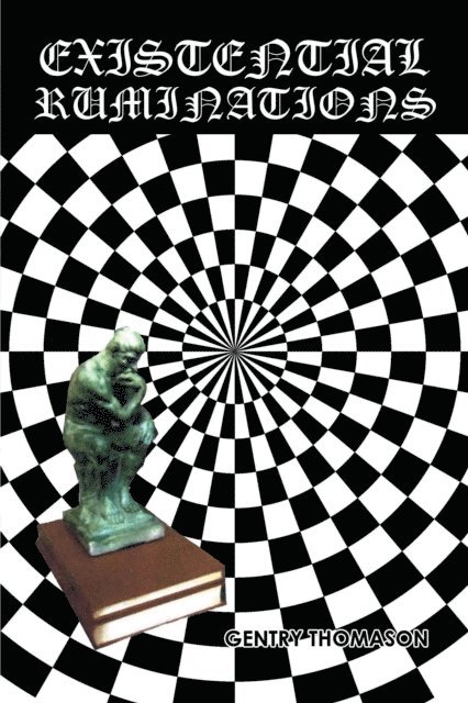 Gentry Thomason - EXISTENTIAL RUMINATIONS, E-bok