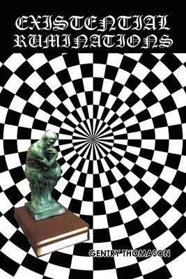 Gentry Thomason - Existential Ruminations, Häftad