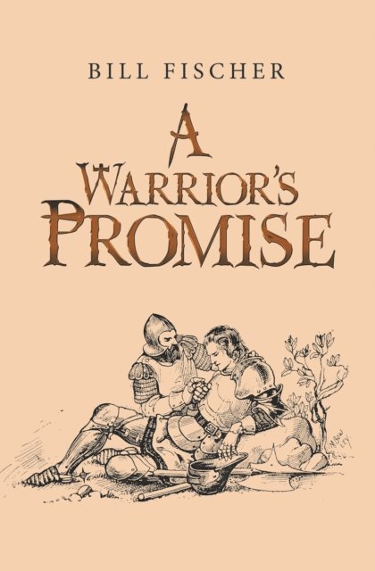 Bill Fischer - Warrior's Promise, E-bok