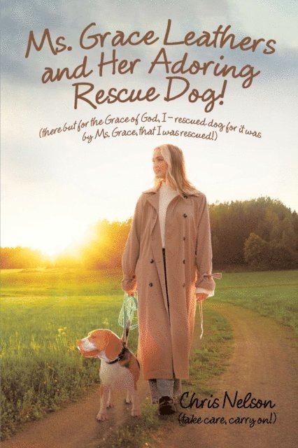 Chris Nelson - Ms. Grace Leathers and Her Rescue Dog, E-bok