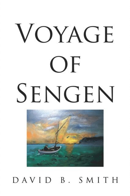 David B. Smith - Voyage of Sengen, E-bok