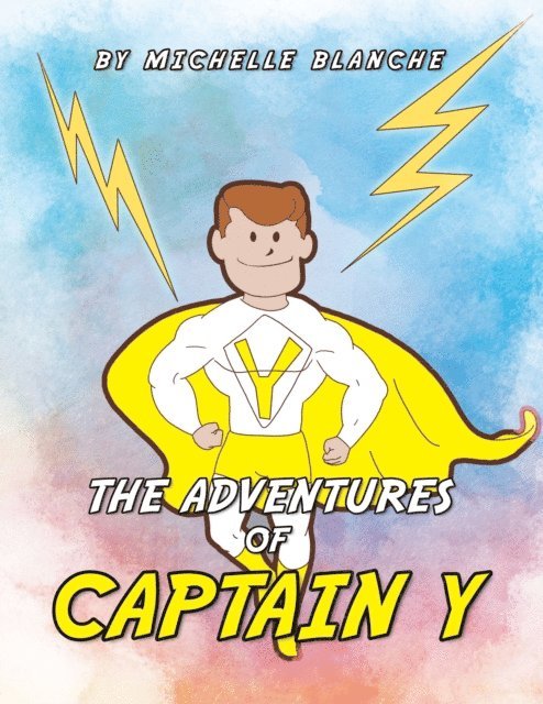 Michelle Blanche - Adventures of Captain Y, E-bok