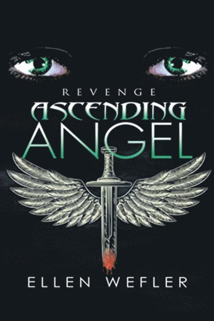 Ellen Wefler - Ascending Angel, E-bok