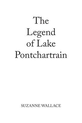 Suzanne Wallace - Legend of Lake Pontchartrain, Häftad